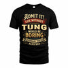 TREY TP65-K5-268–Personalized Funny Quote Apparel “Life Without NAME Would Be Boring”