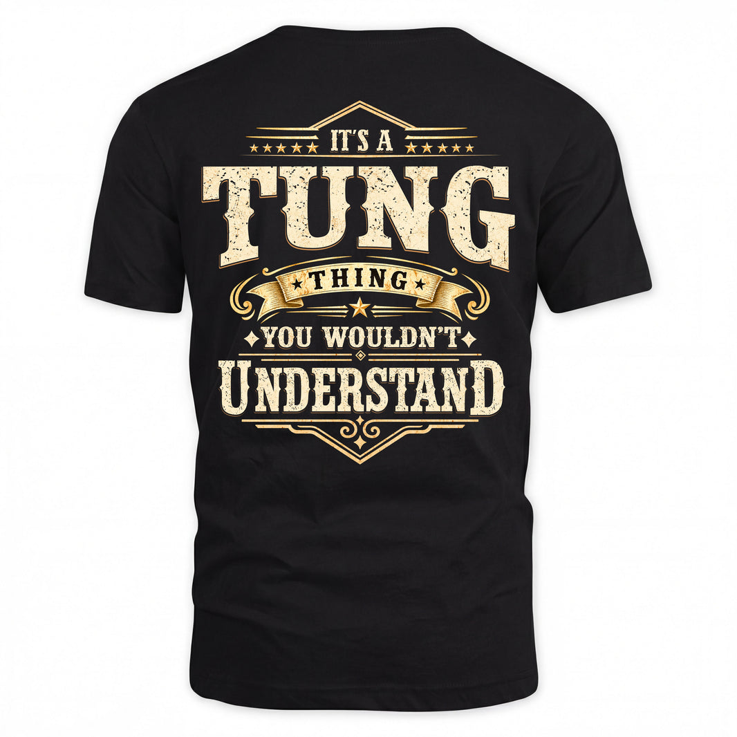 TUNG HH-F003–Personalized Name Quote Apparel “It’s an NAME Thing You Wouldn’t Understand”