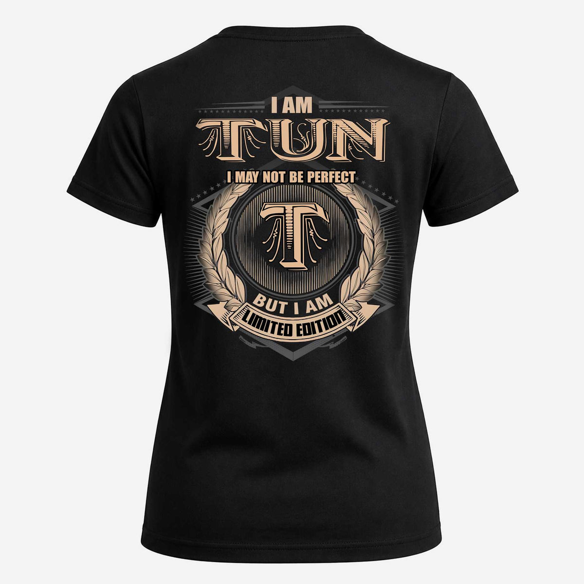 TUN 2K-101–Personalized Name Quote Apparel “I Am NAME May Not Be Perfect But I Am Limited Edition”