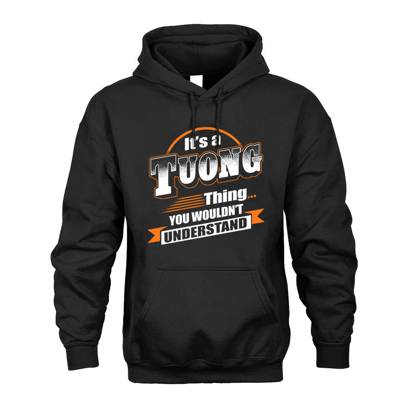 TUONG HH88-K2-107–Personalized Name Quote Apparel “It’s a/an NAME Thing You Wouldn’t Understand”
