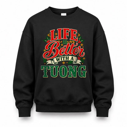 TUONG HH-F011 Personalized Name Christmas Shirt – “Life Is Better With a Custom Name” Funny Christmas Gift, Custom Holiday Apparel