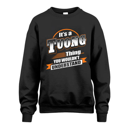TUONG HH88-K2-107–Personalized Name Quote Apparel “It’s a/an NAME Thing You Wouldn’t Understand”