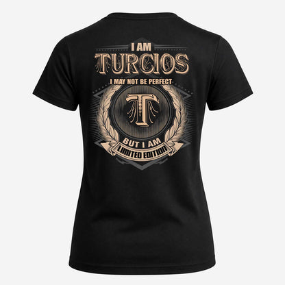 TURCIOS 2K-101–Personalized Name Quote Apparel “I Am NAME May Not Be Perfect But I Am Limited Edition”