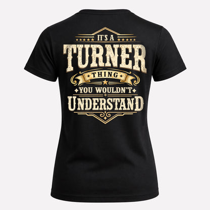 TURNER HH-F003–Personalized Name Quote Apparel “It’s an NAME Thing You Wouldn’t Understand”