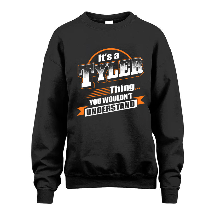 TYLER HH88-K2-107–Personalized Name Quote Apparel “It’s a/an NAME Thing You Wouldn’t Understand”