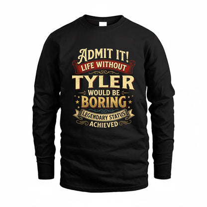 TROY TP65-K5-268–Personalized Funny Quote Apparel “Life Without NAME Would Be Boring”