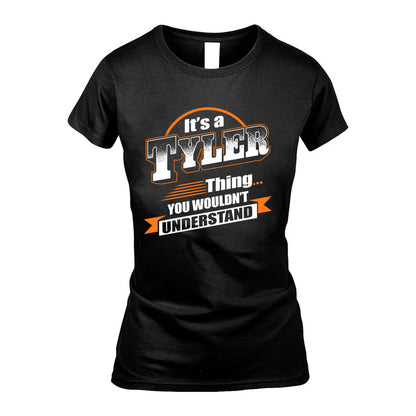TYLER HH88-K2-107–Personalized Name Quote Apparel “It’s a/an NAME Thing You Wouldn’t Understand”