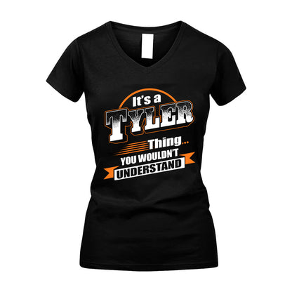 TYLER HH88-K2-107–Personalized Name Quote Apparel “It’s a/an NAME Thing You Wouldn’t Understand”