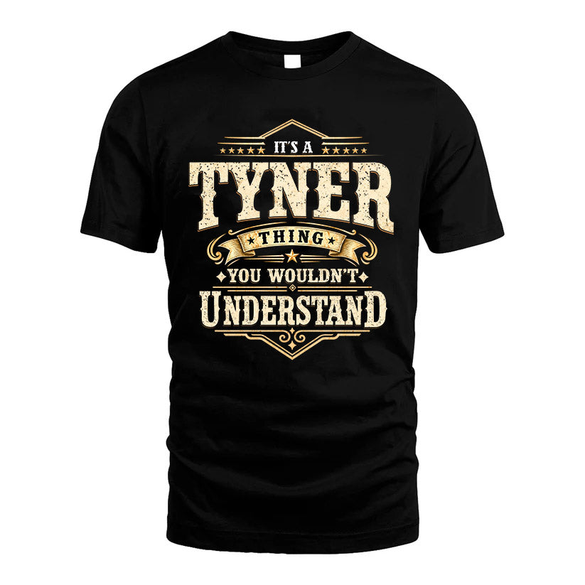 TYNER HH-F009–Personalized Name Quote Apparel “It’s an NAME Thing You Wouldn’t Understand”