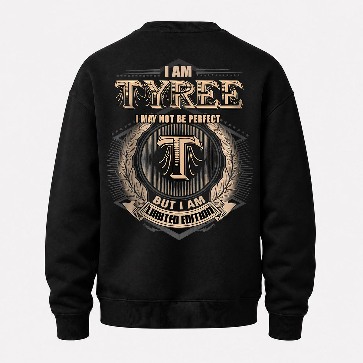 TYREE 2K-101–Personalized Name Quote Apparel “I Am NAME May Not Be Perfect But I Am Limited Edition”