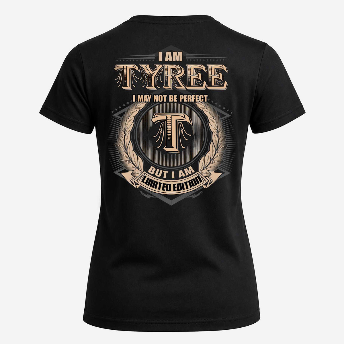TYREE 2K-101–Personalized Name Quote Apparel “I Am NAME May Not Be Perfect But I Am Limited Edition”