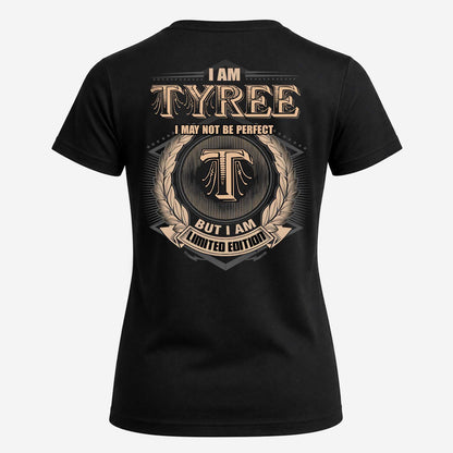 TYREE 2K-101–Personalized Name Quote Apparel “I Am NAME May Not Be Perfect But I Am Limited Edition”