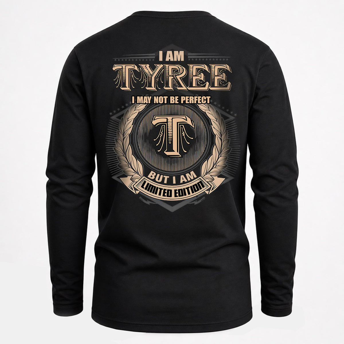 TYREE 2K-101–Personalized Name Quote Apparel “I Am NAME May Not Be Perfect But I Am Limited Edition”