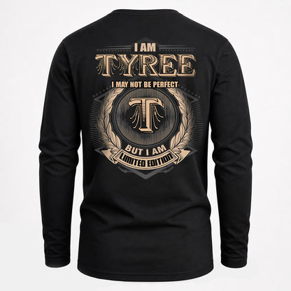 TYREE 2K-101–Personalized Name Quote Apparel “I Am NAME May Not Be Perfect But I Am Limited Edition”