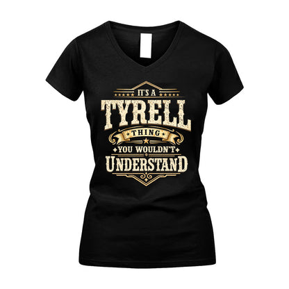 TYRELL HH-F009–Personalized Name Quote Apparel “It’s an NAME Thing You Wouldn’t Understand”