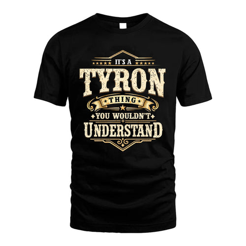 TYRON HH-F009–Personalized Name Quote Apparel “It’s an NAME Thing You Wouldn’t Understand”