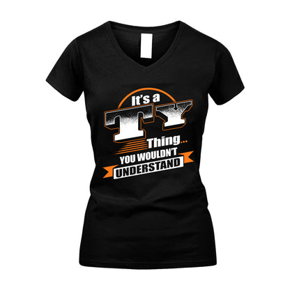 TY HH88-K2-107–Personalized Name Quote Apparel “It’s a/an NAME Thing You Wouldn’t Understand”