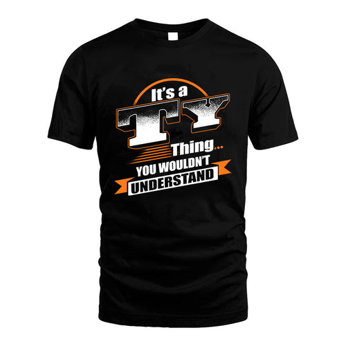TY HH88-K2-107–Personalized Name Quote Apparel “It’s a/an NAME Thing You Wouldn’t Understand”