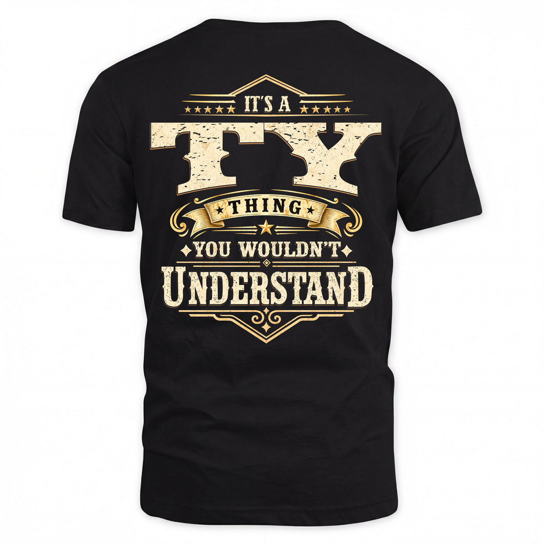 TY HH-F003–Personalized Name Quote Apparel “It’s an NAME Thing You Wouldn’t Understand”