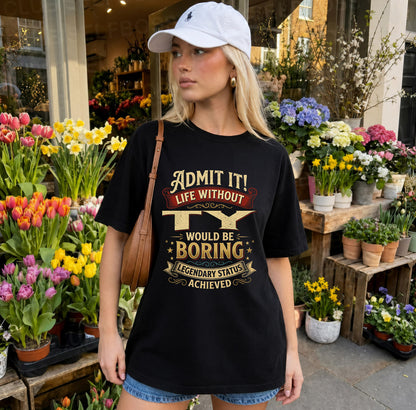 TRISTAN TP65-K5-268–Personalized Funny Quote Apparel “Life Without NAME Would Be Boring”