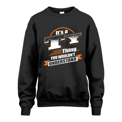 TY HH88-K2-107–Personalized Name Quote Apparel “It’s a/an NAME Thing You Wouldn’t Understand”