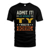 TY HH88-K2–Personalized Funny Quote Apparel “Life Without NAME Would Be Boring”