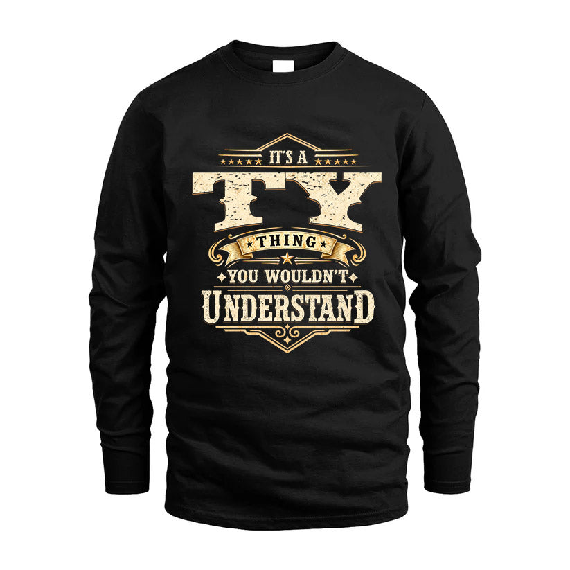 TY HH-F009–Personalized Name Quote Apparel “It’s an NAME Thing You Wouldn’t Understand”