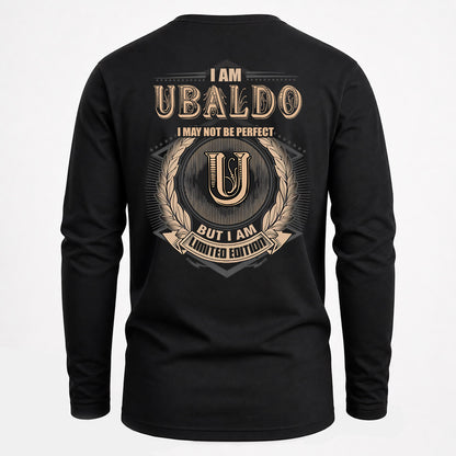 UBALDO 2K-101–Personalized Name Quote Apparel “I Am NAME May Not Be Perfect But I Am Limited Edition”