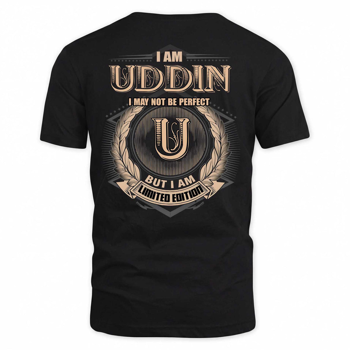 UDDIN 2K-101–Personalized Name Quote Apparel “I Am NAME May Not Be Perfect But I Am Limited Edition”