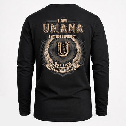 UMANA 2K-101–Personalized Name Quote Apparel “I Am NAME May Not Be Perfect But I Am Limited Edition”