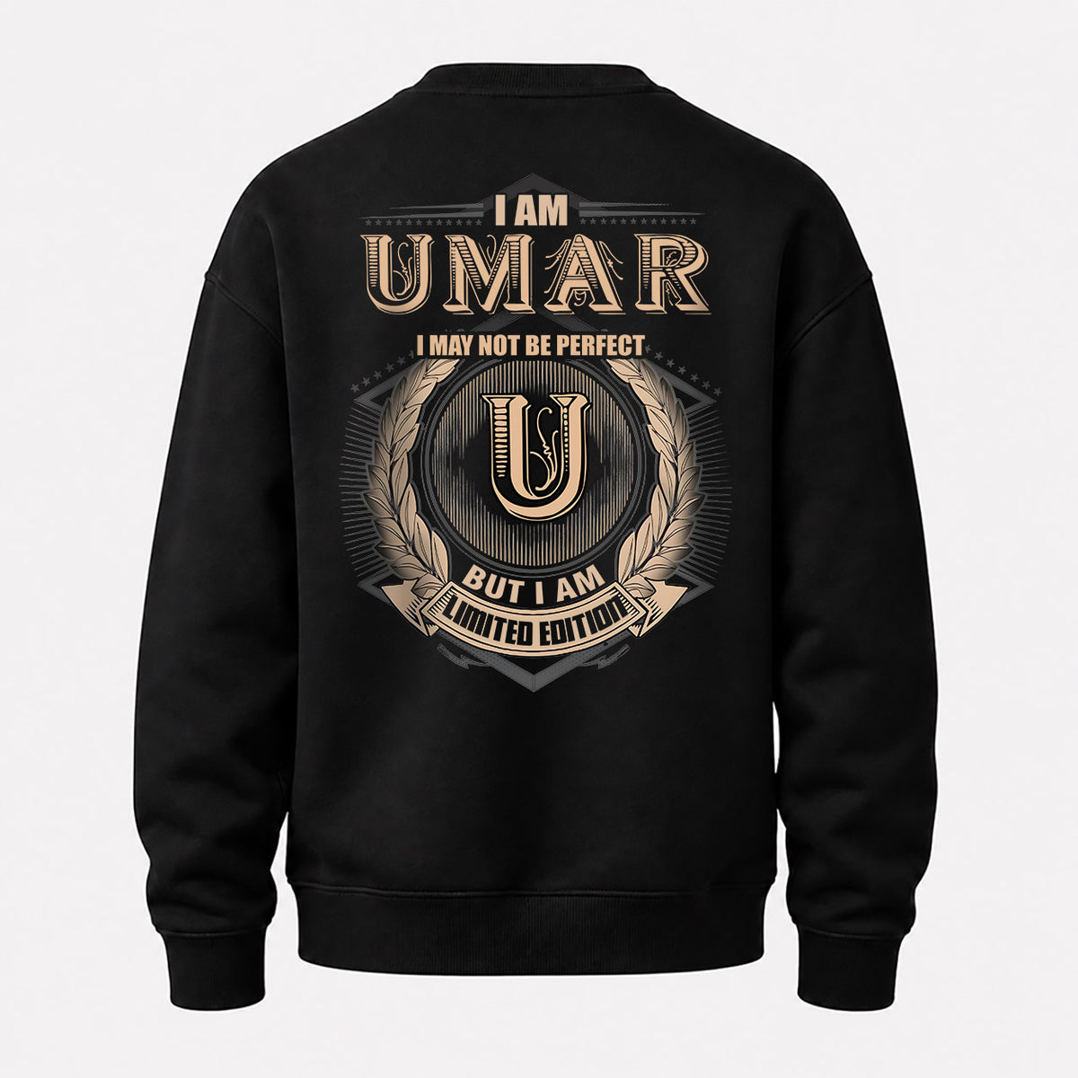 UMAR 2K-101–Personalized Name Quote Apparel “I Am NAME May Not Be Perfect But I Am Limited Edition”
