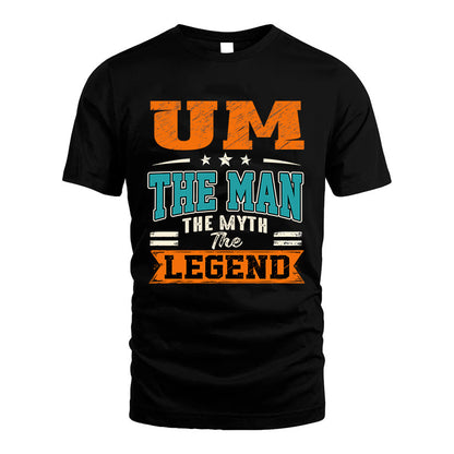 UM HH F007 The Man The Myth The Legend Personalized Shirt – Gift for Men