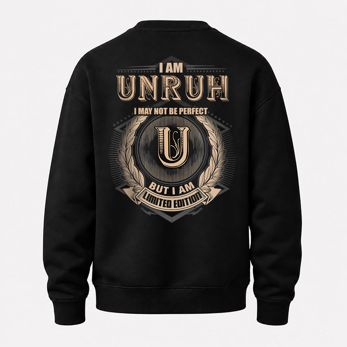 UNRUH 2K-101–Personalized Name Quote Apparel “I Am NAME May Not Be Perfect But I Am Limited Edition”