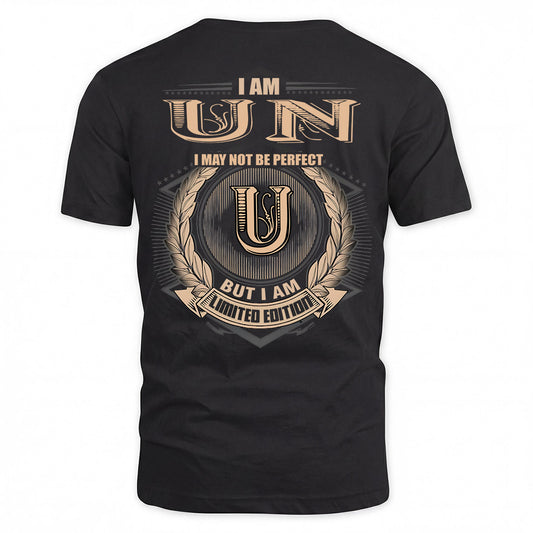 UN 2K-101–Personalized Name Quote Apparel “I Am NAME May Not Be Perfect But I Am Limited Edition”