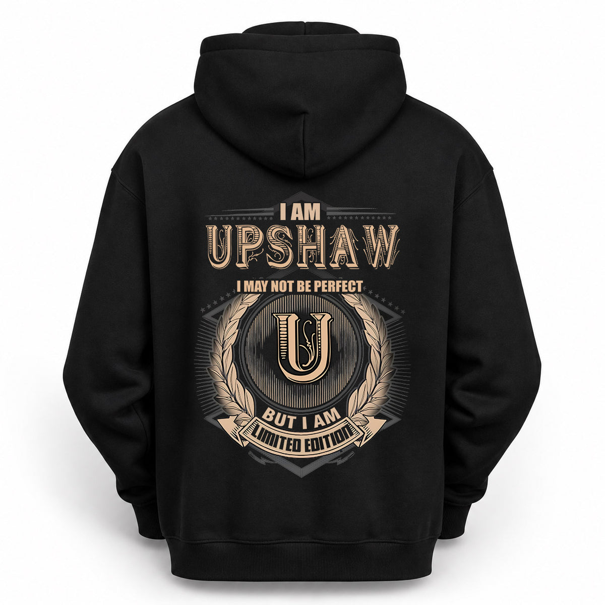 UPSHAW 2K-101–Personalized Name Quote Apparel “I Am NAME May Not Be Perfect But I Am Limited Edition”