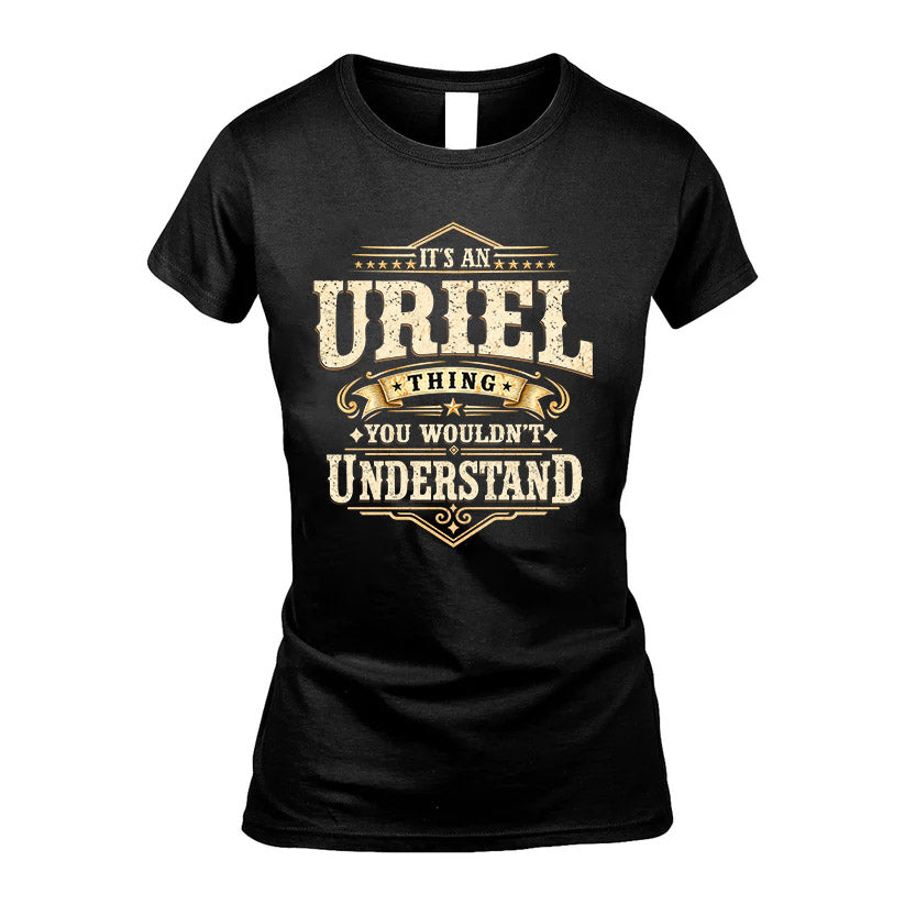 URIEL HH-F009–Personalized Name Quote Apparel “It’s an NAME Thing You Wouldn’t Understand”