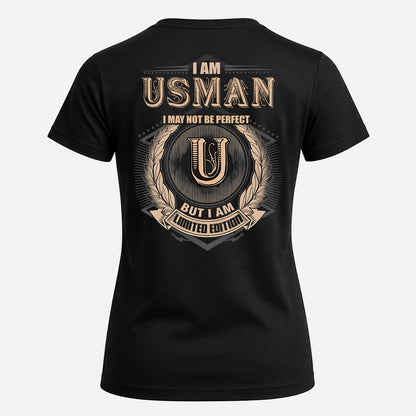 USMAN 2K-101–Personalized Name Quote Apparel “I Am NAME May Not Be Perfect But I Am Limited Edition”