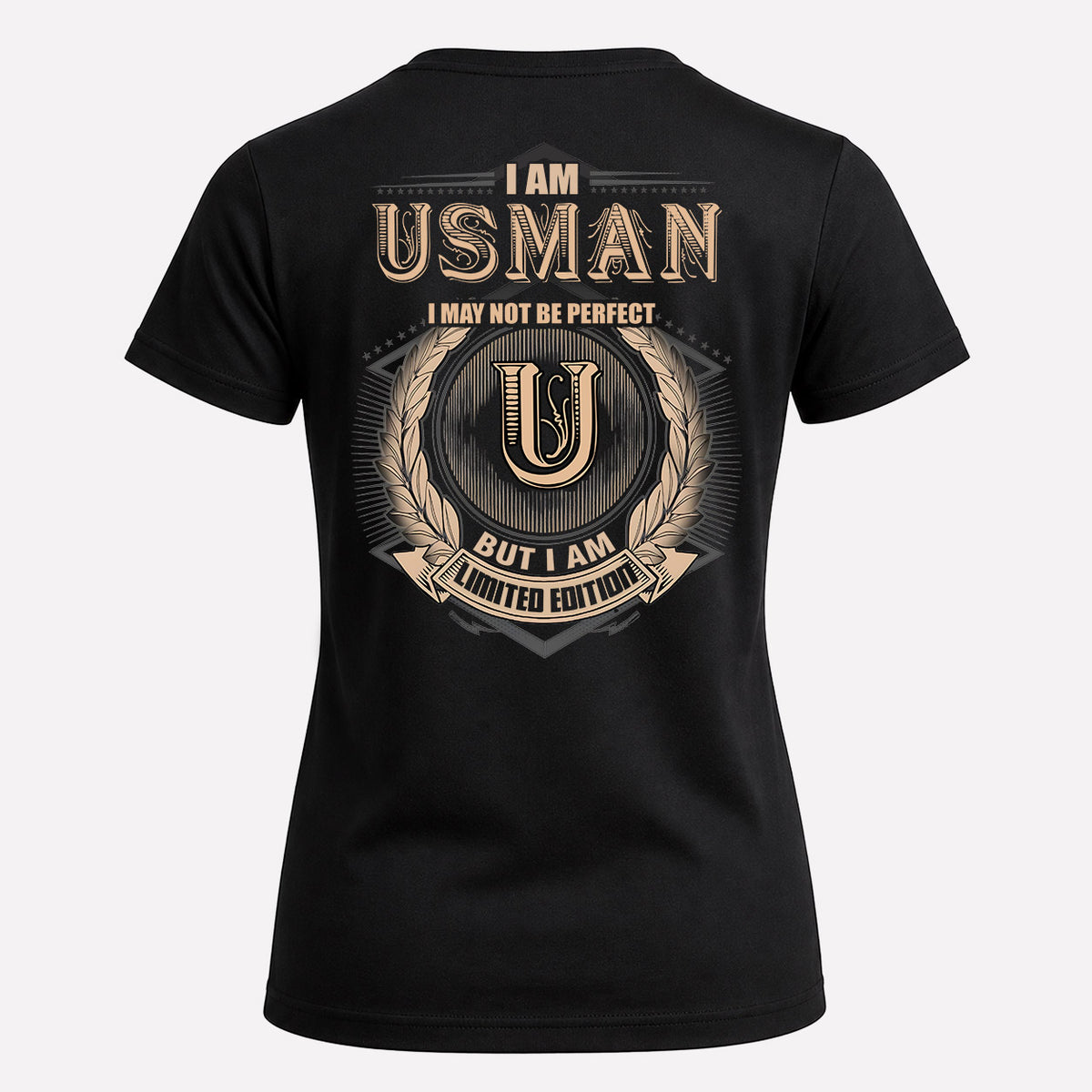 USMAN 2K-101–Personalized Name Quote Apparel “I Am NAME May Not Be Perfect But I Am Limited Edition”