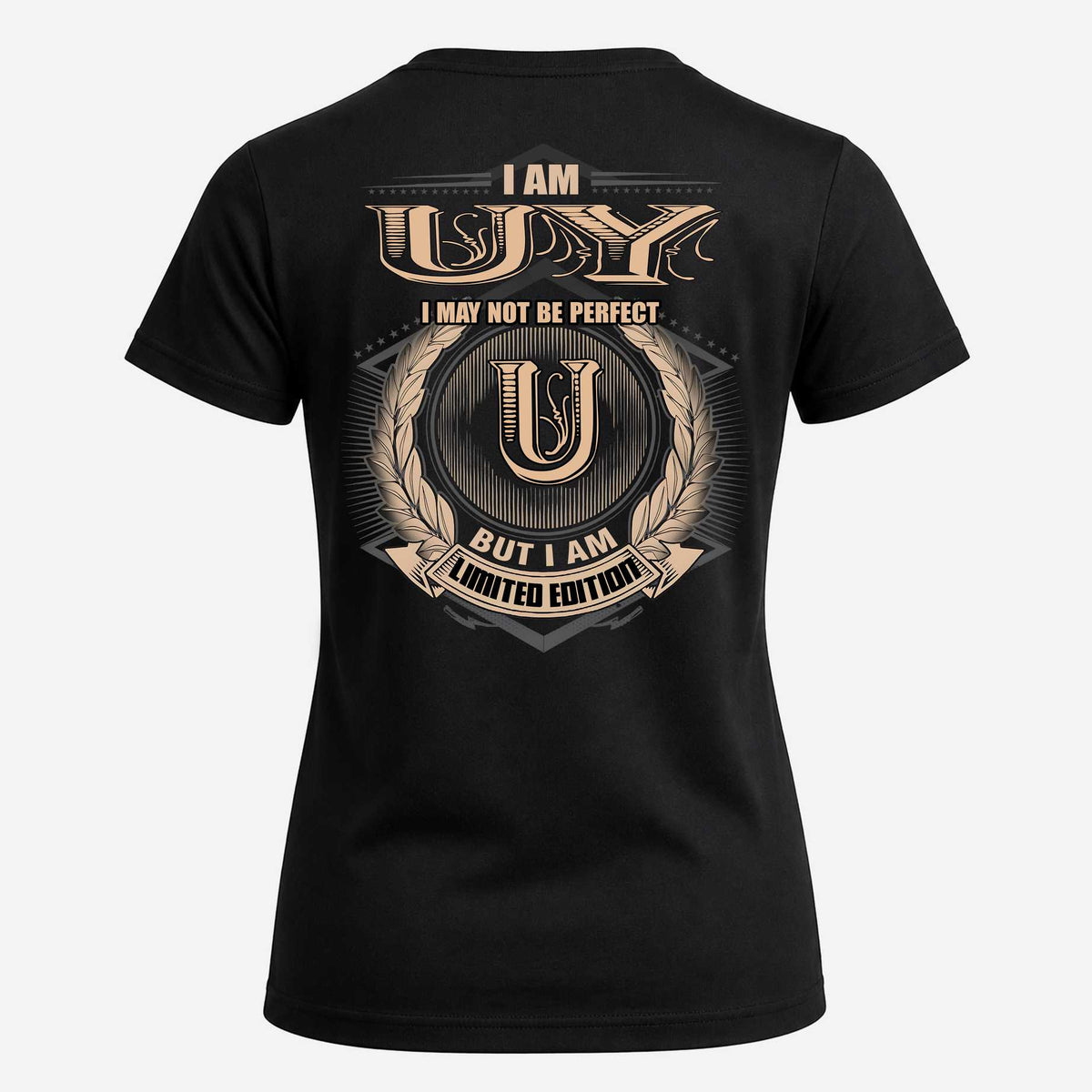 UY 2K-101–Personalized Name Quote Apparel “I Am NAME May Not Be Perfect But I Am Limited Edition”