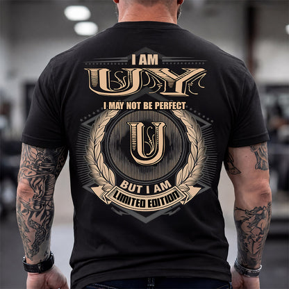 UY 2K-101–Personalized Name Quote Apparel “I Am NAME May Not Be Perfect But I Am Limited Edition”