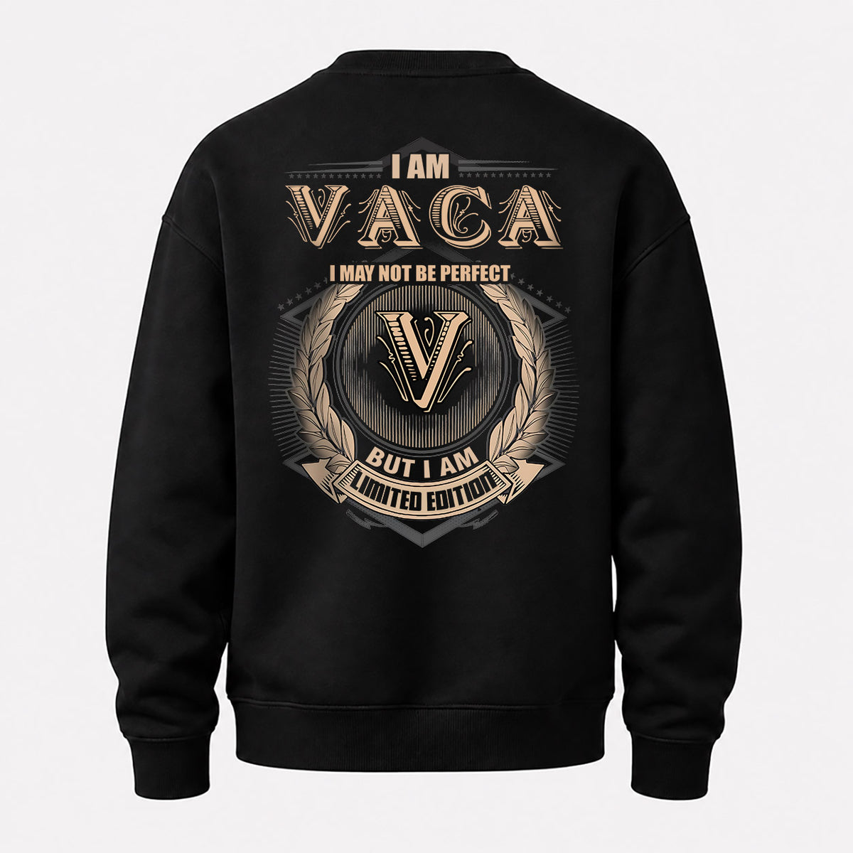 VACA 2K-101–Personalized Name Quote Apparel “I Am NAME May Not Be Perfect But I Am Limited Edition”