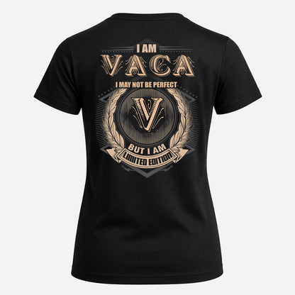 VACA 2K-101–Personalized Name Quote Apparel “I Am NAME May Not Be Perfect But I Am Limited Edition”