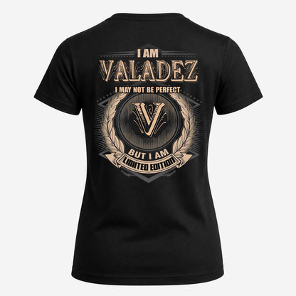 VALADEZ 2K-101–Personalized Name Quote Apparel “I Am NAME May Not Be Perfect But I Am Limited Edition”