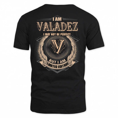 VALADEZ 2K-101–Personalized Name Quote Apparel “I Am NAME May Not Be Perfect But I Am Limited Edition”