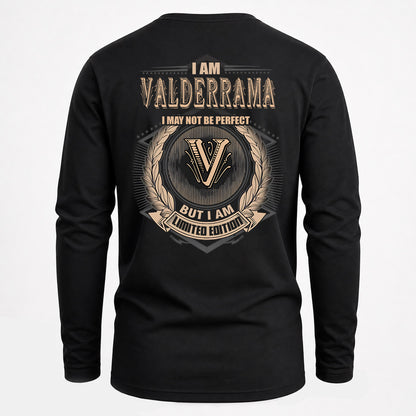 VALDERRAMA 2K-101–Personalized Name Quote Apparel “I Am NAME May Not Be Perfect But I Am Limited Edition”