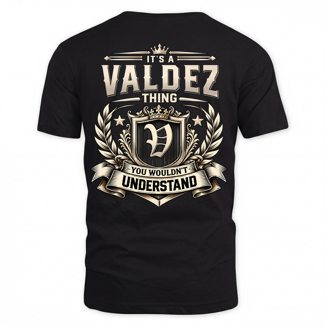 VALDEZ HH-F006 Thing Personalized Name T Shirt – You Wouldn’t Understand
