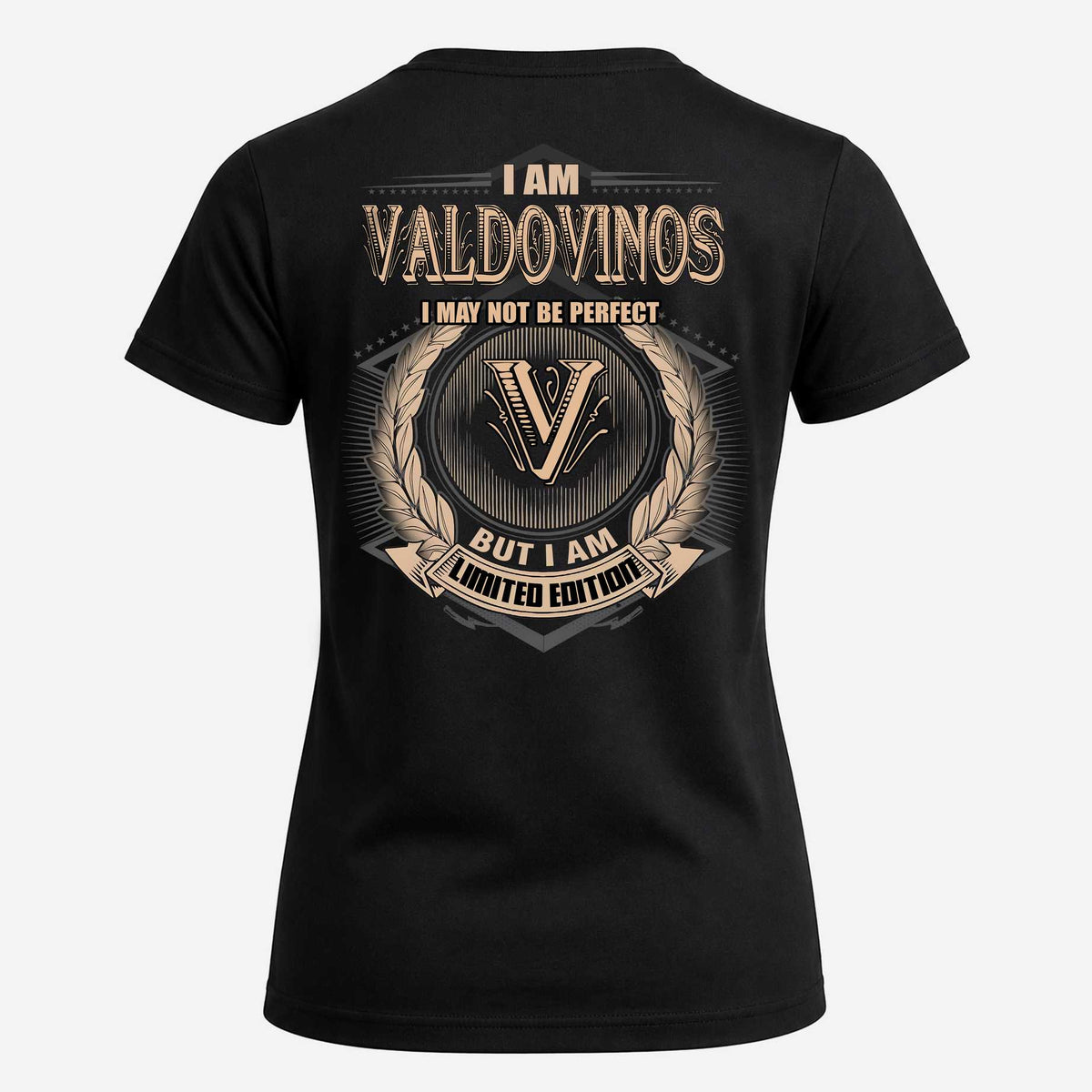 VALDOVINOS 2K-101–Personalized Name Quote Apparel “I Am NAME May Not Be Perfect But I Am Limited Edition”