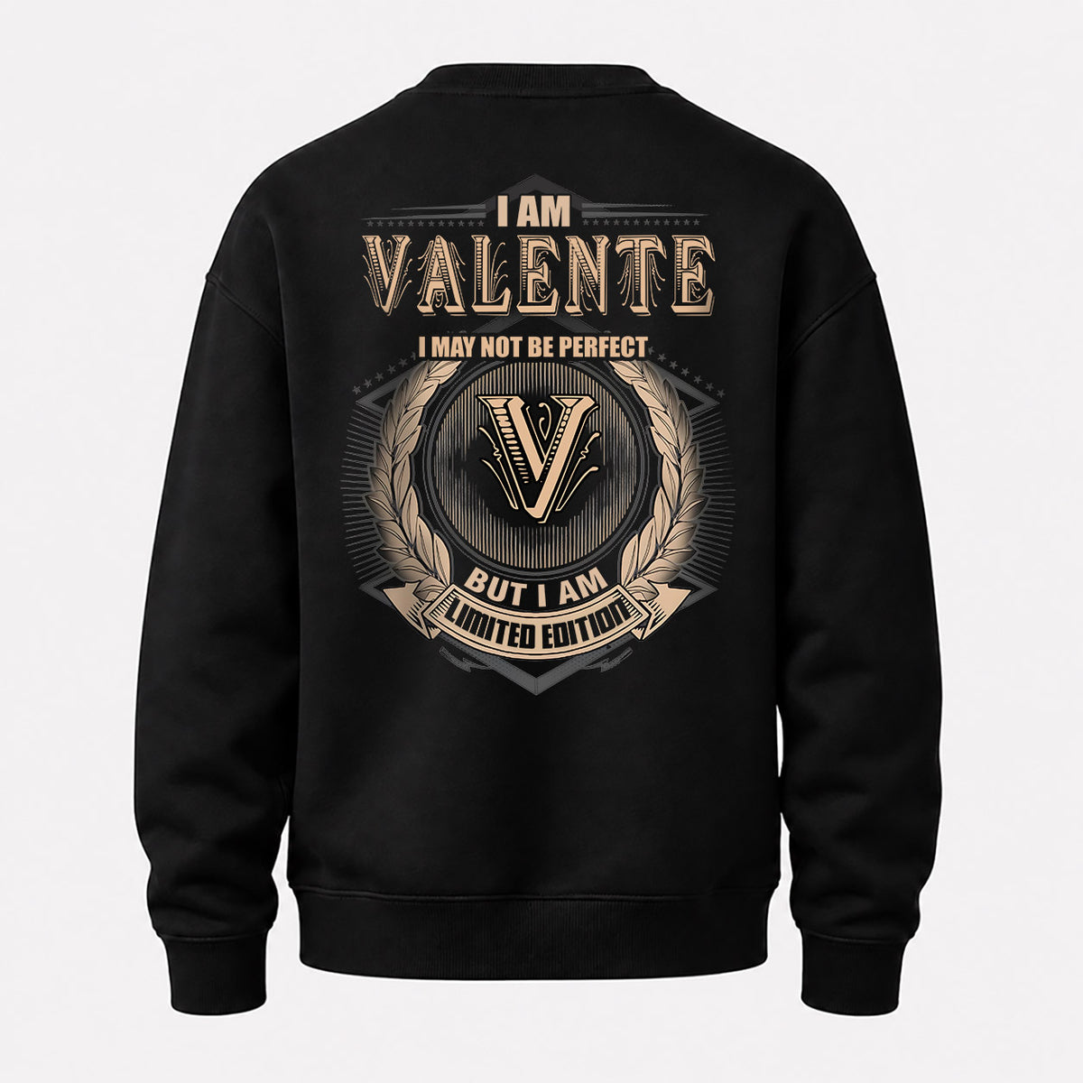 VALENTE 2K-101–Personalized Name Quote Apparel “I Am NAME May Not Be Perfect But I Am Limited Edition”