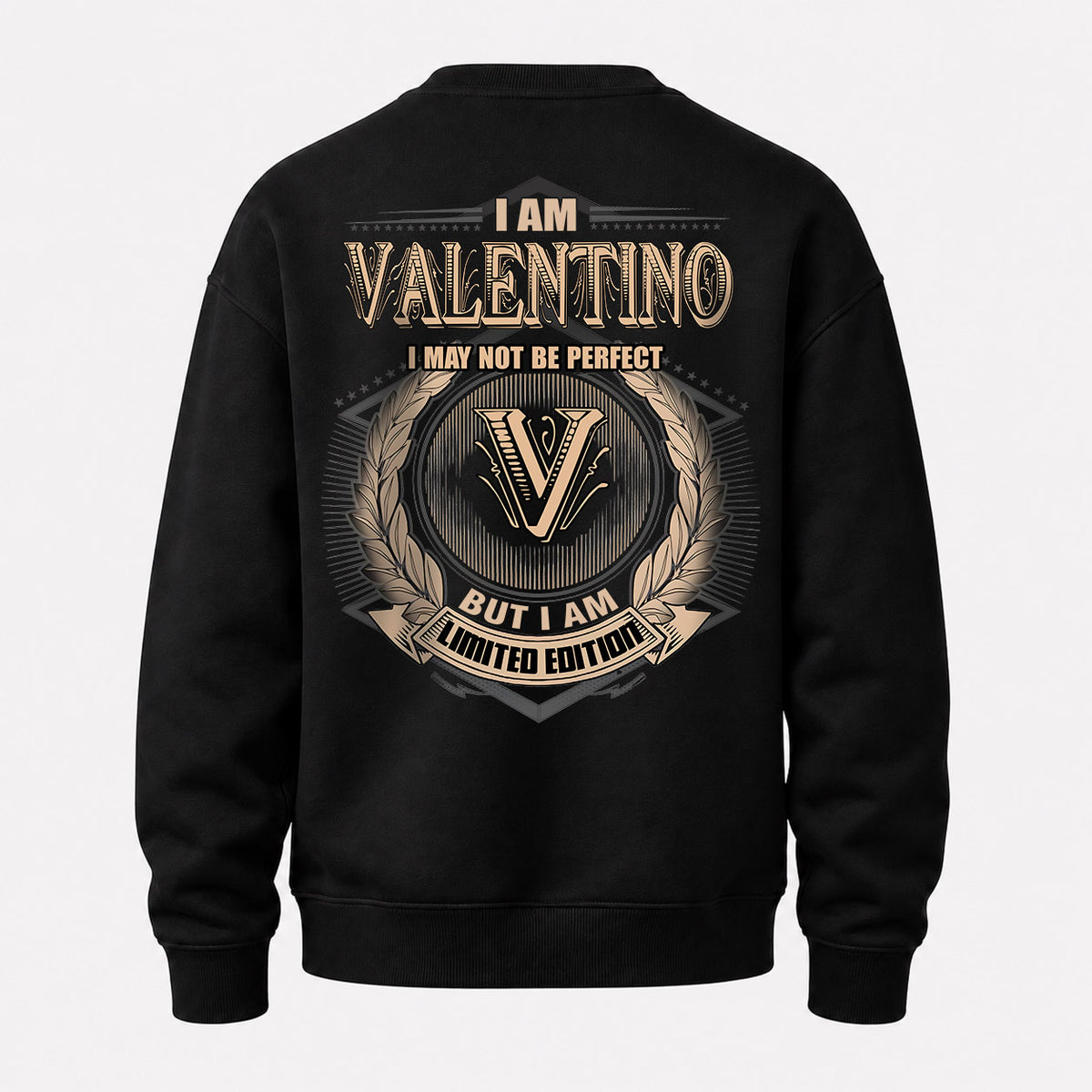 VALENTINO 2K-101–Personalized Name Quote Apparel “I Am NAME May Not Be Perfect But I Am Limited Edition”