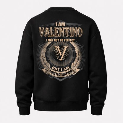 VALENTINO 2K-101–Personalized Name Quote Apparel “I Am NAME May Not Be Perfect But I Am Limited Edition”
